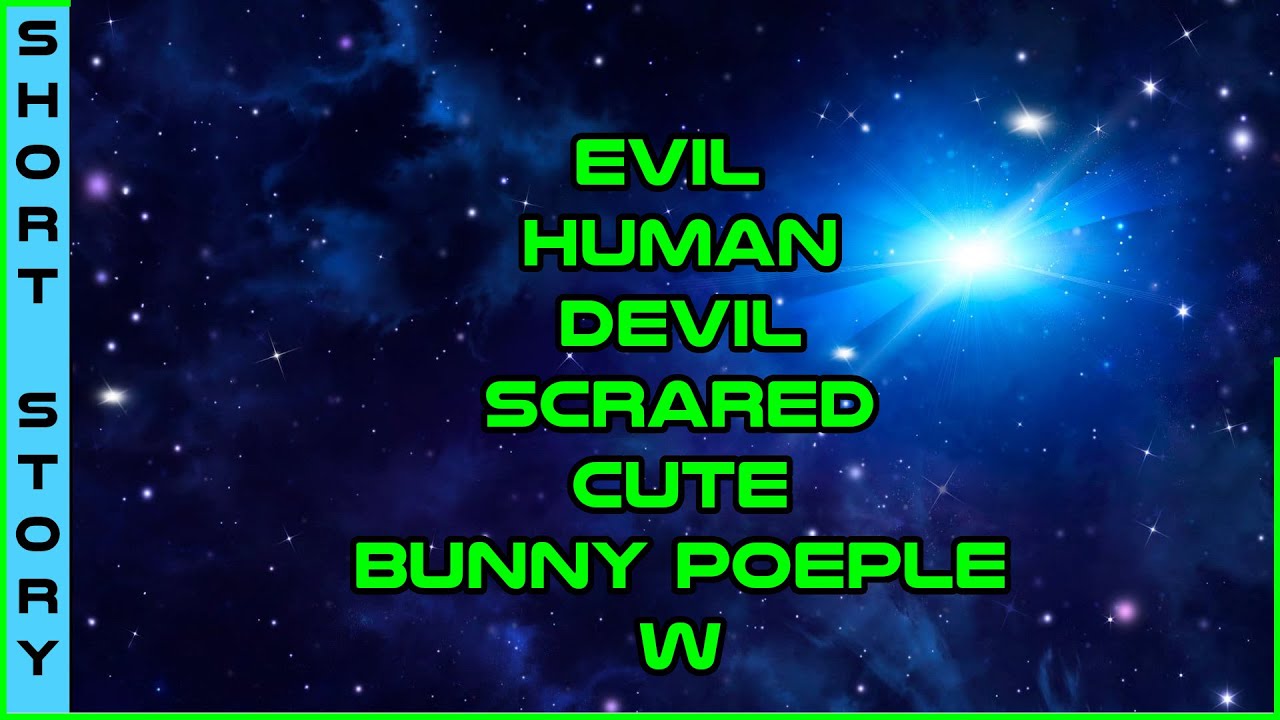 Human Narrated : The other place  | Humans are Space Orcs