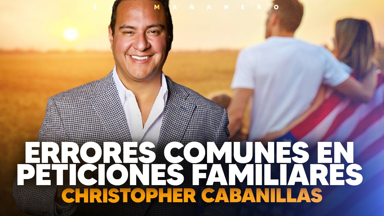 ¡CUIDADO! Por estos errores te NIEGAN la petición familiar 🚫 - Cabanillas tu abogado