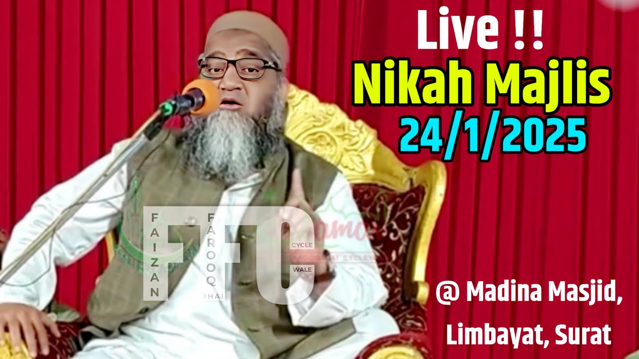Live ! Qari Ahmed Ali Sahab Falahi | Nikah Majlis | 24/1/2026 | @ Madina Masjid, Limbayat, Surat