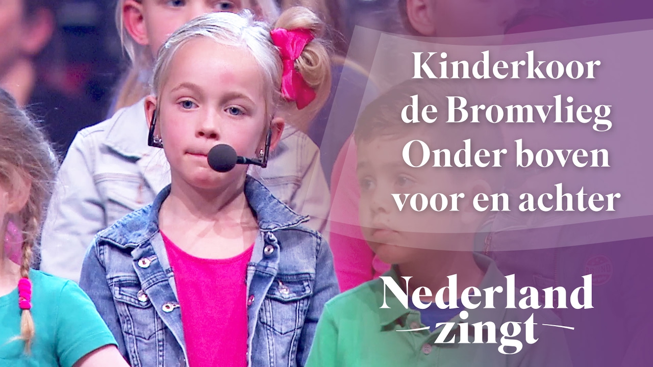 Nederland Zingt Dag 2017: Onder, boven, voor en achter door Kinderkoor De Bromvlieg