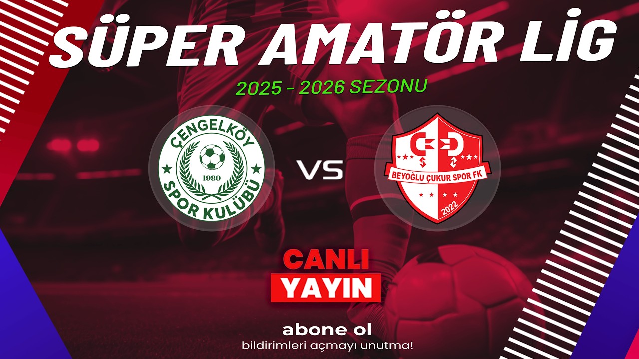 ÇENGELKÖY SPOR A.Ş. -  BEYOĞLU ÇUKUR SPOR  | Süper Amatör Lig 2.GRUP