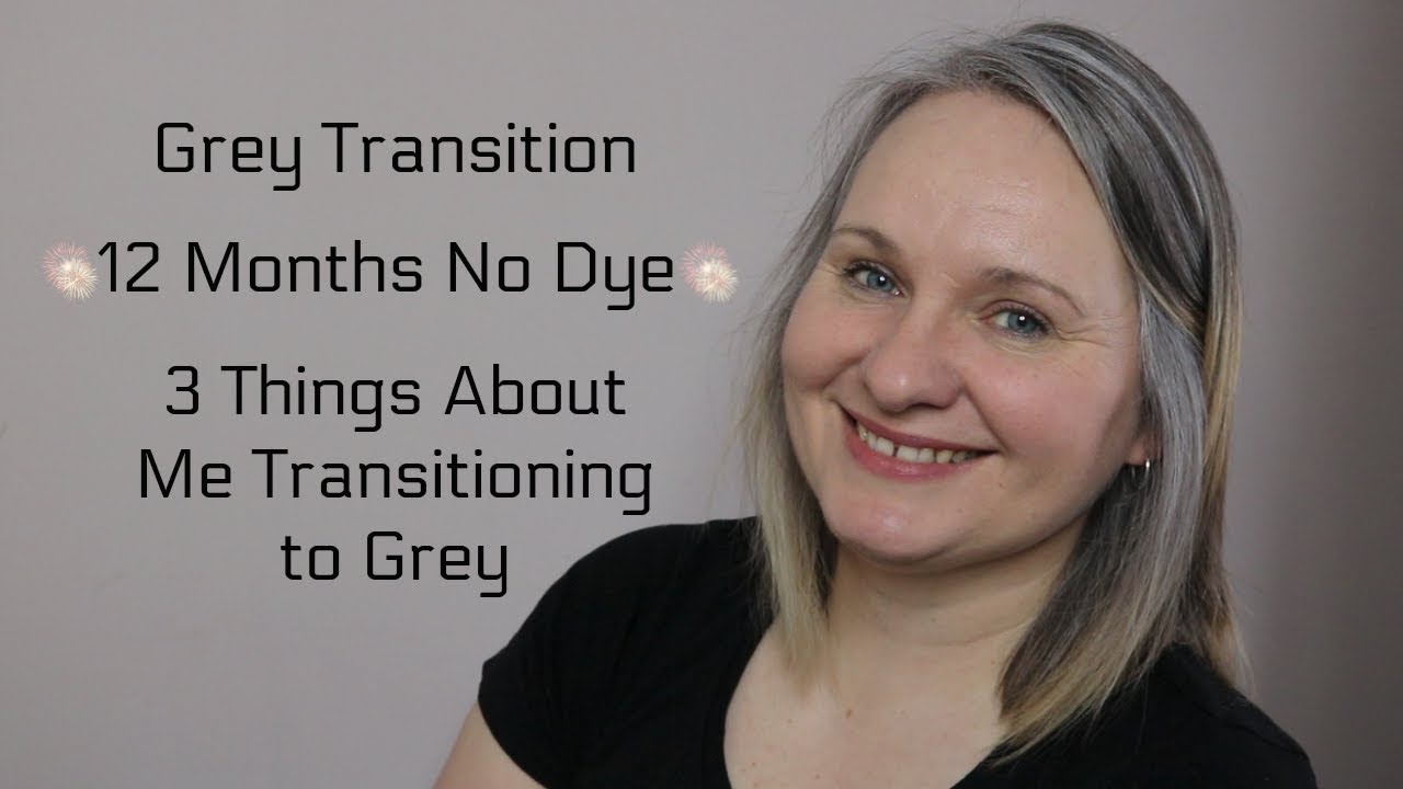 Grey Transition - 12 Months No Dye - 3 Things I learned About Me In that Time
