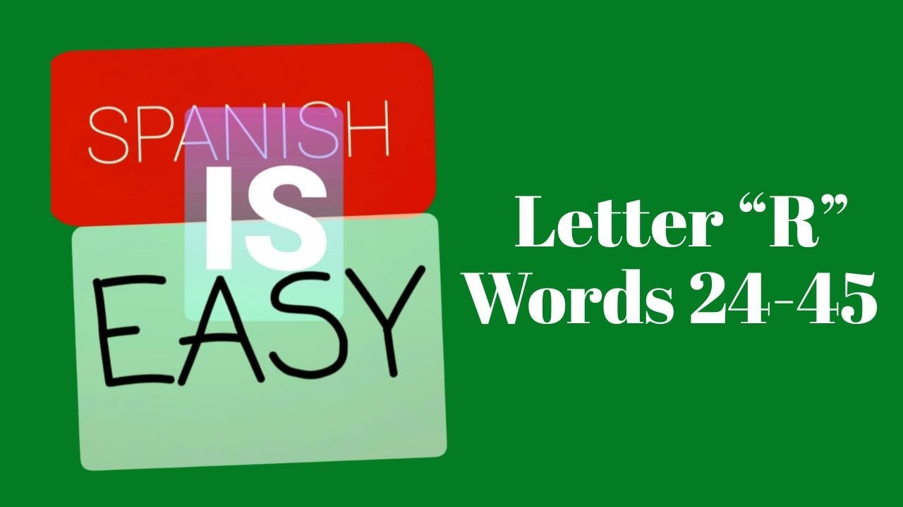 Spanish is easy 880! Letter "R". Words 24-45