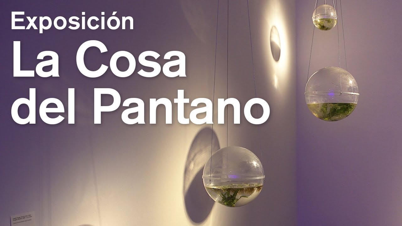 La Cosa del Pantano: crítica(s) y poética(s) desde la aberración EXPOSICIÓN (Inéditos 2020)