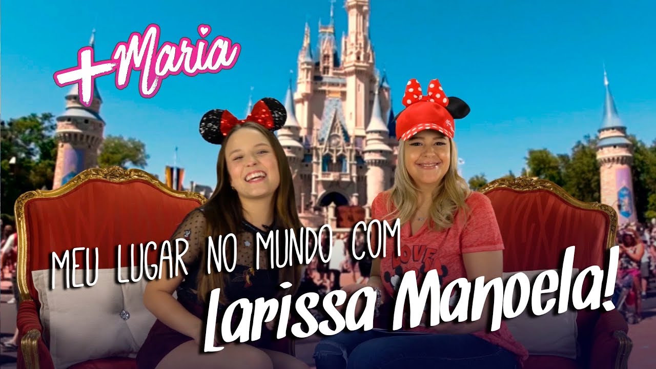 Meu Lugar no Mundo com Larissa Manoela