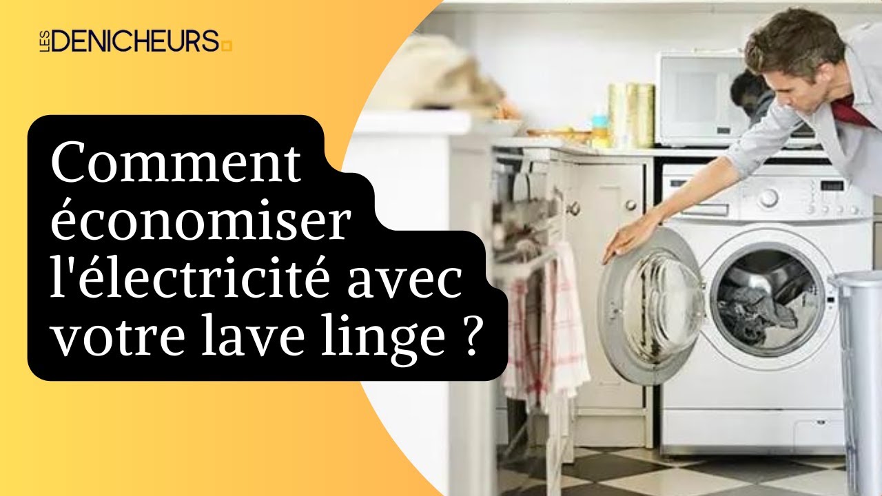 💡  L’astuce qui permet d’économiser 50% d’électricité sur les lavages en machine !⚡