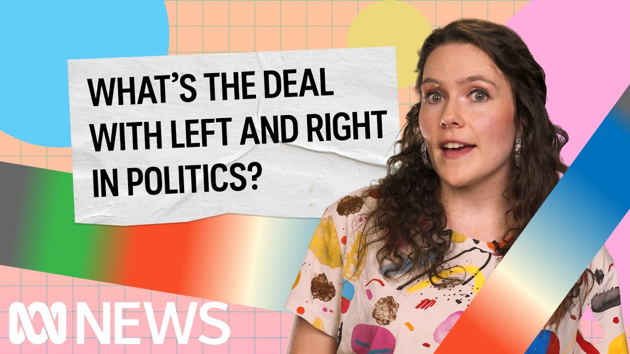 What&rsquo;s the deal with left and right in politics? | Politics Explained (Easily) | ABC News