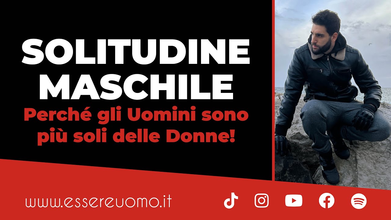 Solitudine Maschile: perché gli Uomini sono più soli delle Donne