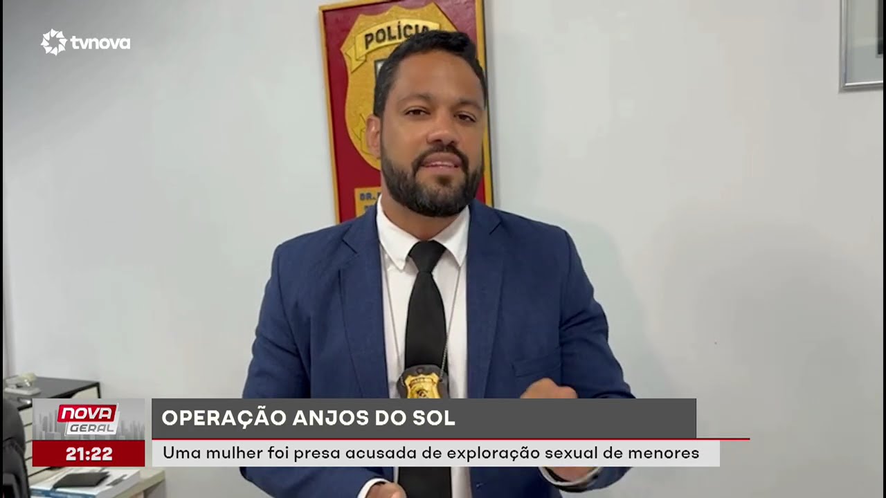 Operação Anjos do Sol prende mulher por exploração sexual de menores | #NovaGeral