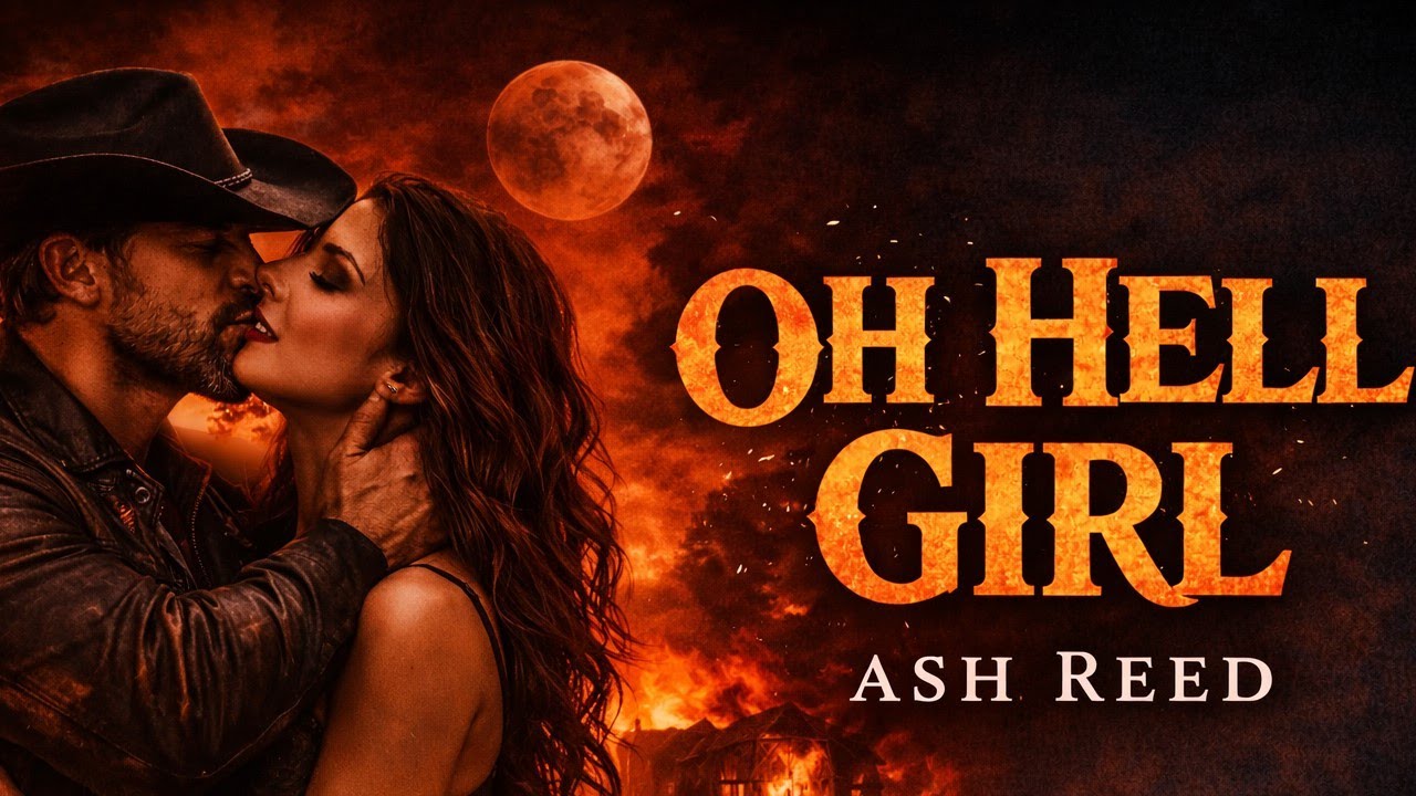 Ash Reed – Oh Hell Girl (Official Audio)