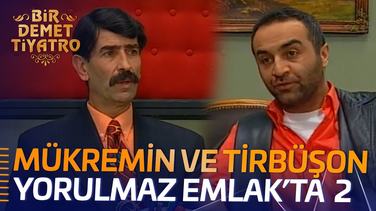 M&uuml;kremin ve Tirb&uuml;şon Yorulmaz Emlak'ta - 2