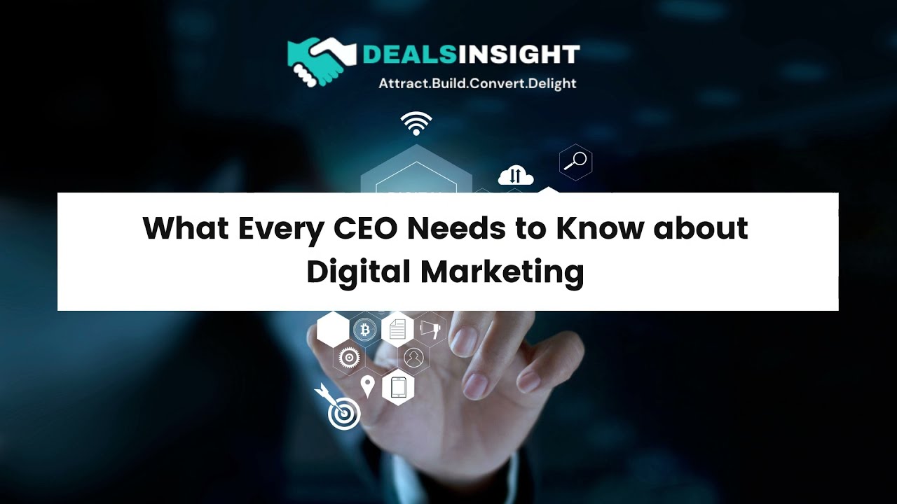 What Every CEO Needs to Know about Digital Marketing