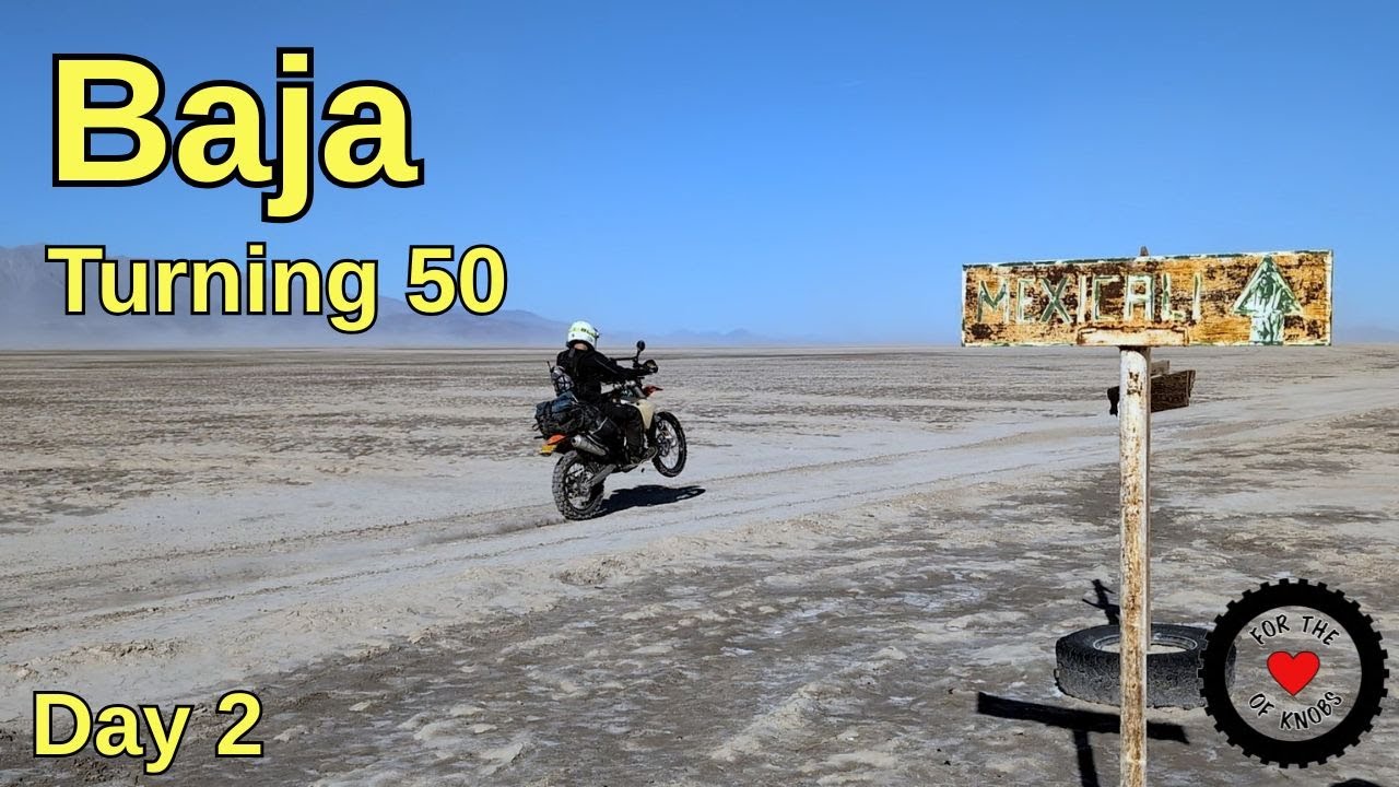 Riding Dual Sport Motorcycles In Baja Mexico - Day 2 Guadalupe Canyon Hot Springs to San Felipe
