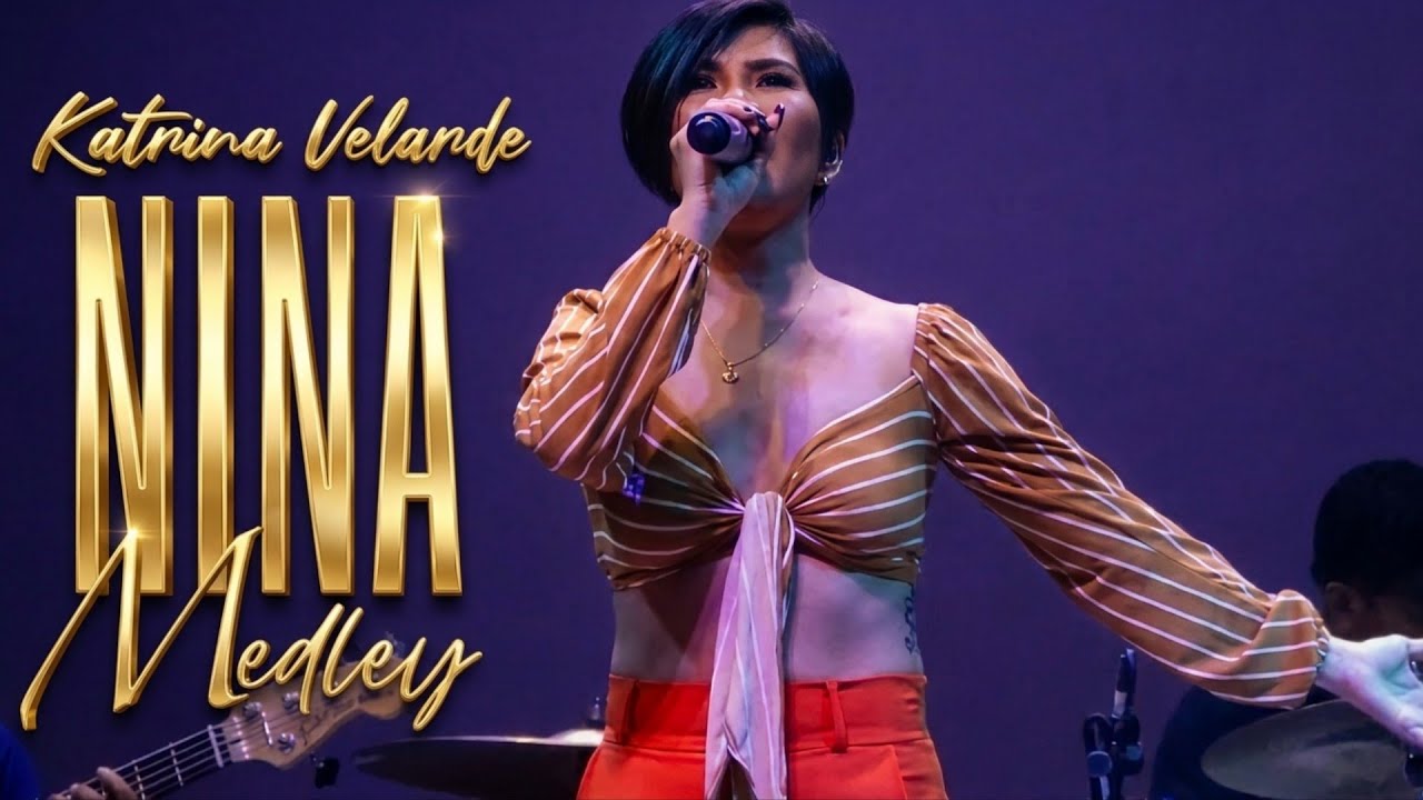 KATRINA VELARDE - Nina Medley (The MusicHall Metrowalk | September 4, 2019) #HD720p