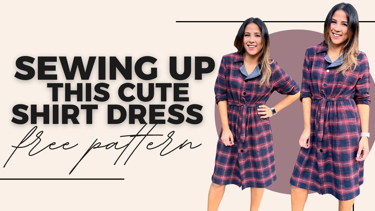 Sewing Up A Cute Shirt Dress Using A FREE Pattern!