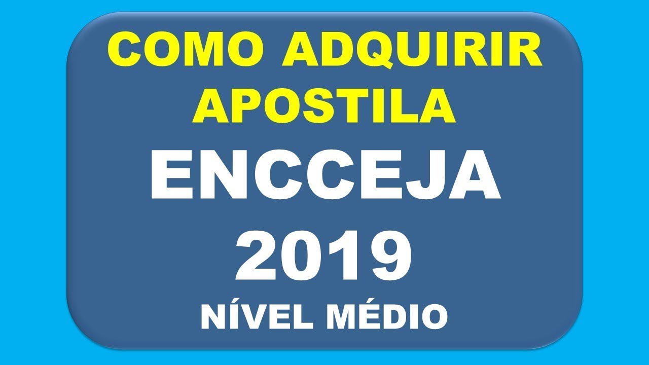Baixar Apostila ENCCEJA 2019 - Exame Nacional Certifica&ccedil;&atilde;o de Compet&ecirc;ncias de Jovens e Adultos