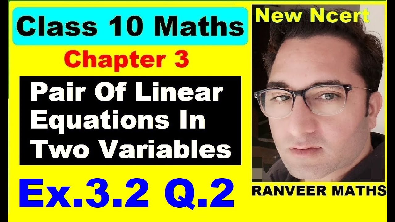 Class 10 Maths - Ex.3.2 Q.2 - Chapter 3 - Pair Of Linear Equations In Two Variables - NEW NCERT