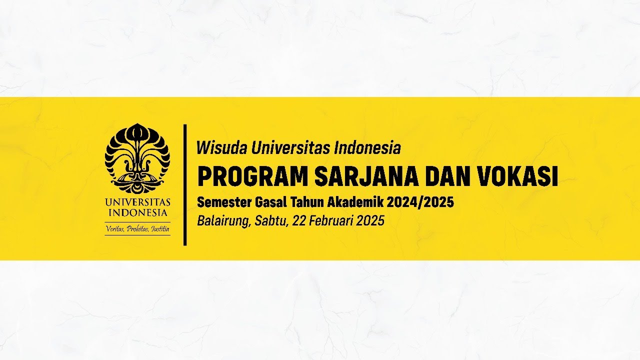 Live: Wisuda UI Semester Gasal 2024/2025 Porgram Sarjana dan Program Pendidikan Vokasi