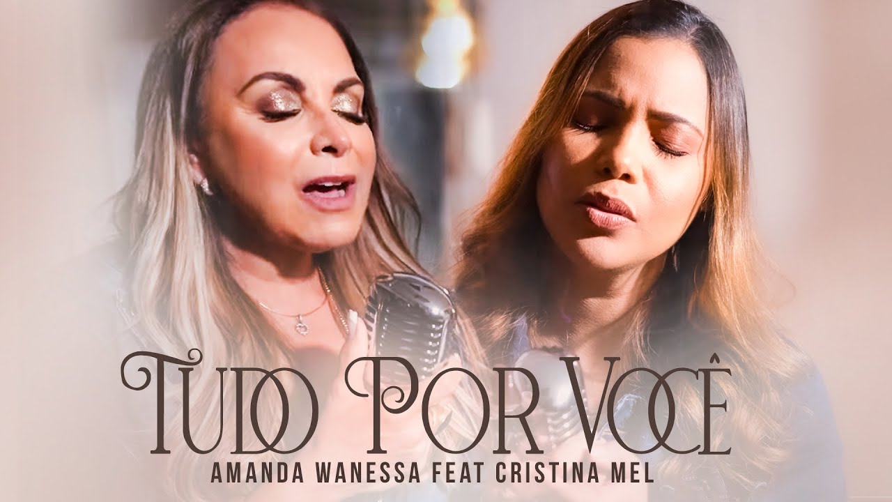 Amanda Wanessa - Tudo Por Você ft. Cristina Mel  (Voz e Piano) 