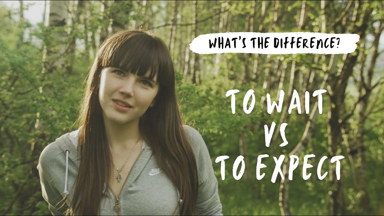 Глаголы to wait VS to expect. What's the difference?