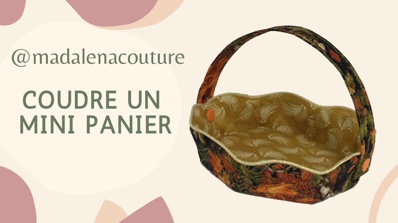Coudre un Mini panier  - Tuto Couture Madalena