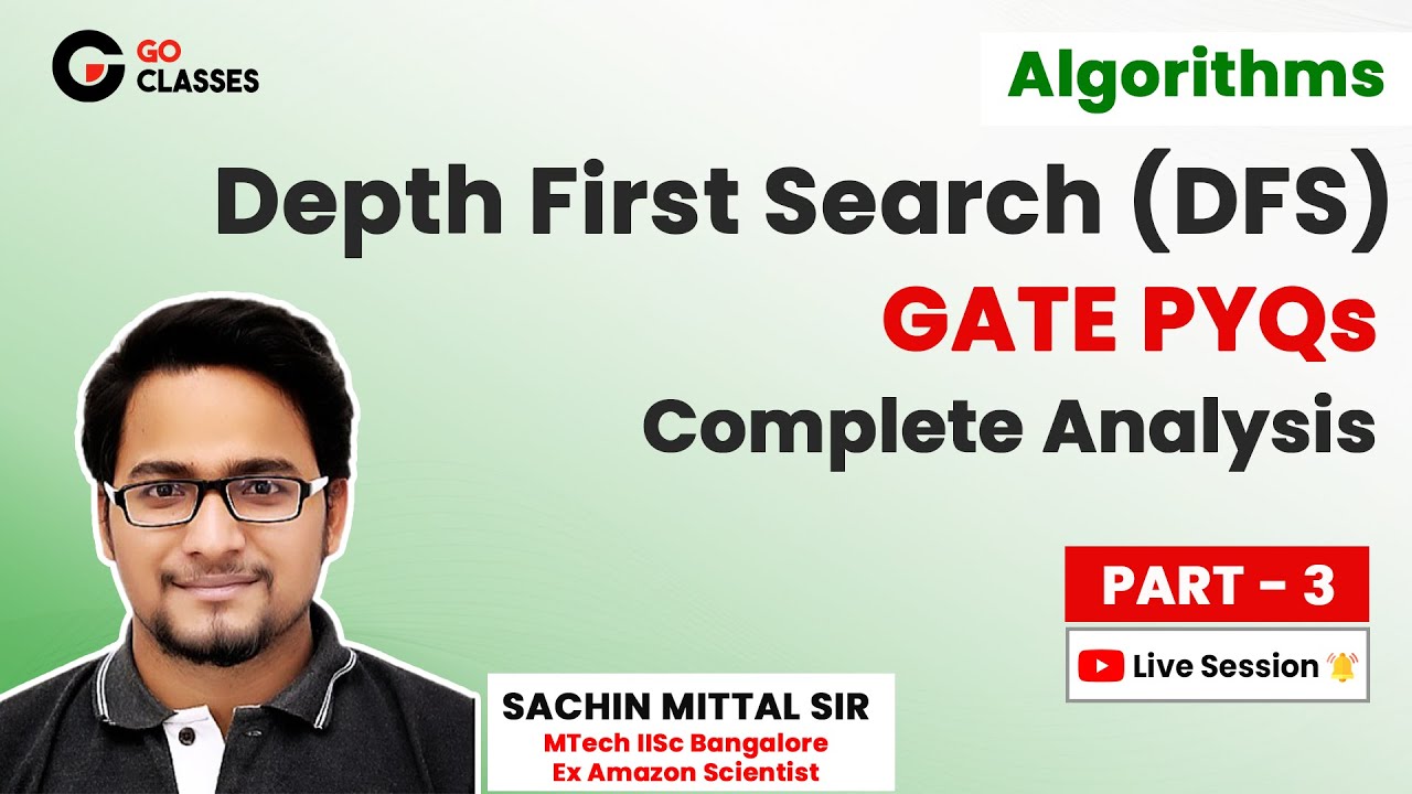 Algo -3 - Depth First Search DFS - GATE PYQs Complete Analysis | Graph Traversals | Sachin Mittal