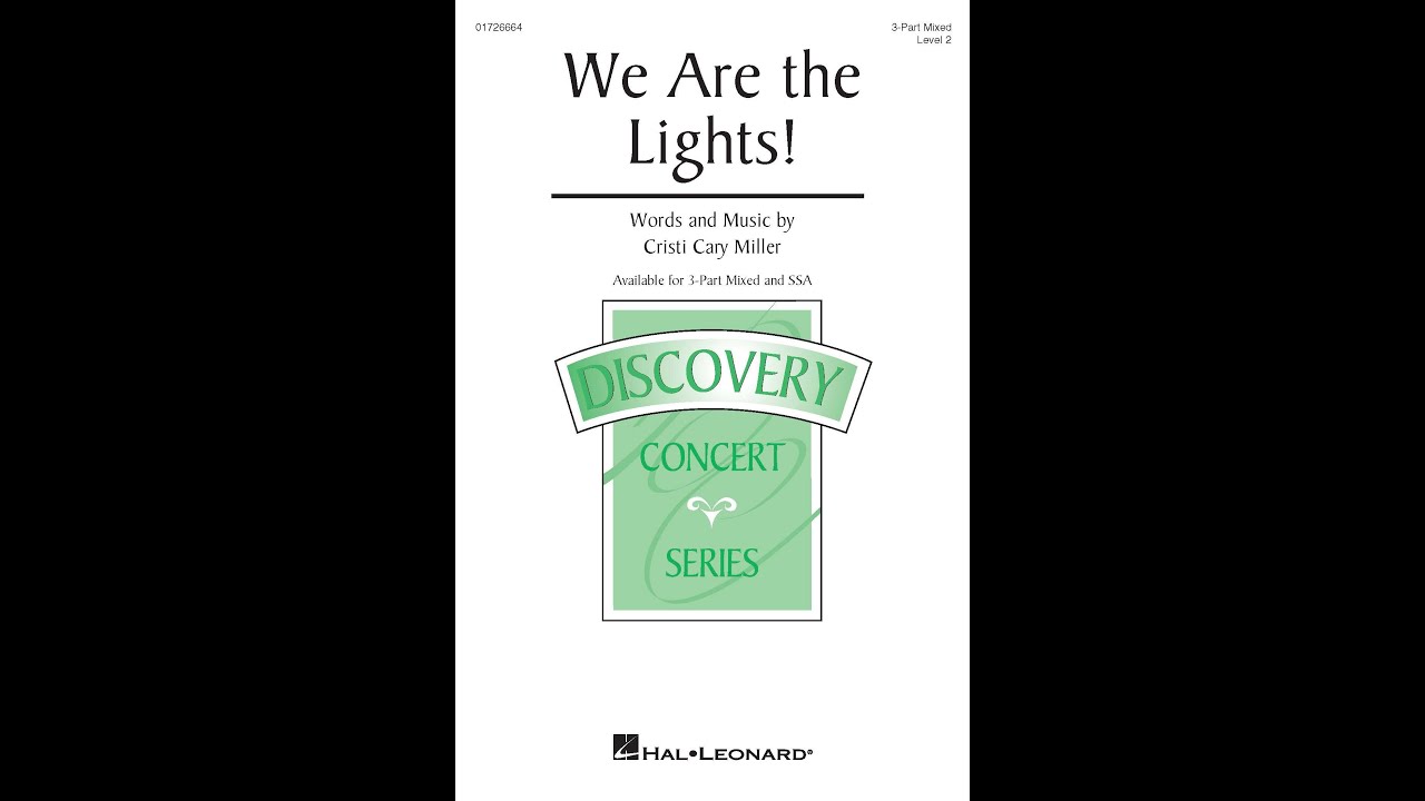 We Are The Lights (3-Part Mixed Choir) – By Cristi Cary Miller