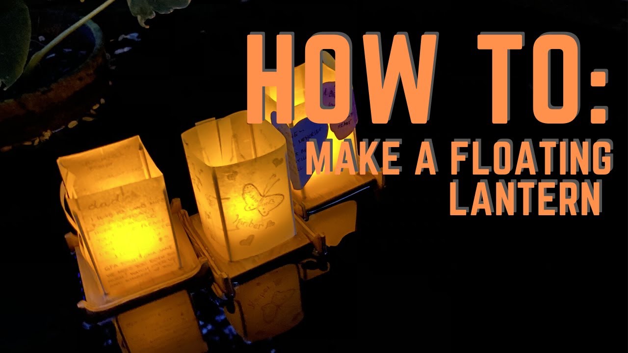 How to make a Floating Lantern