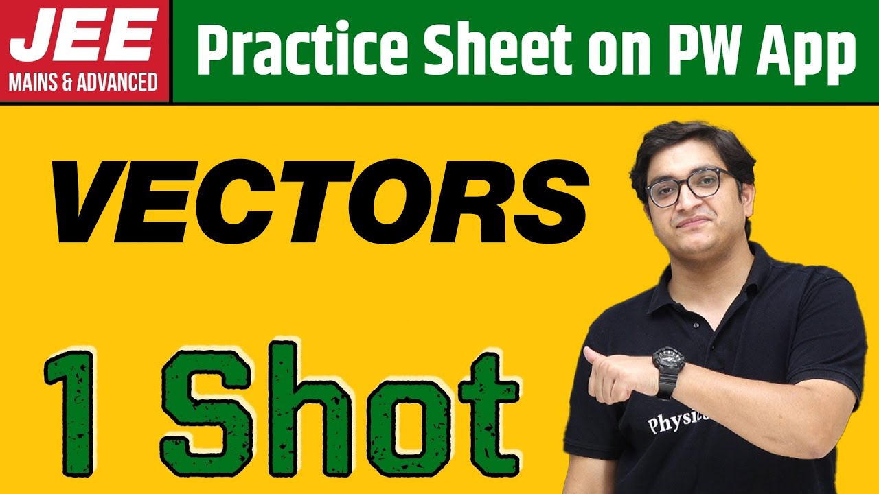 VECTORS in 1 Shot | From Zero to Hero | JEE Main & Advanced