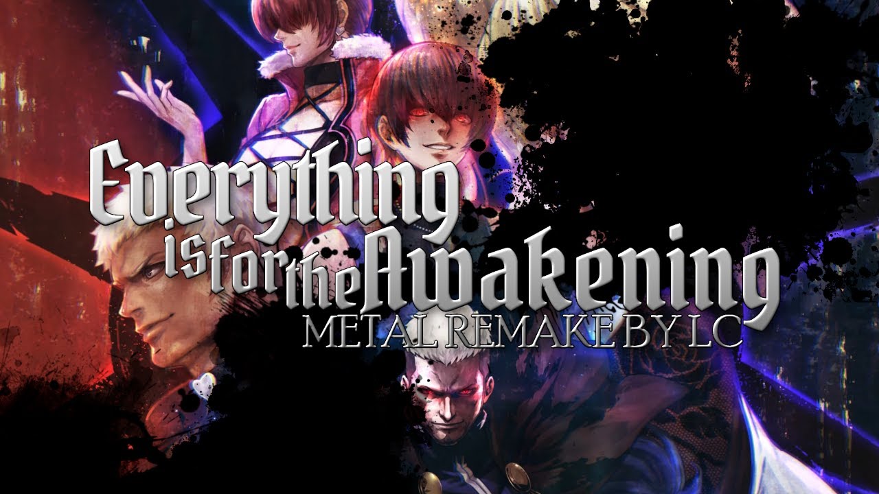 KOF BGM - KOF '97 cutscene - Everything is for the Awakening (METAL REMAKE BY LC)