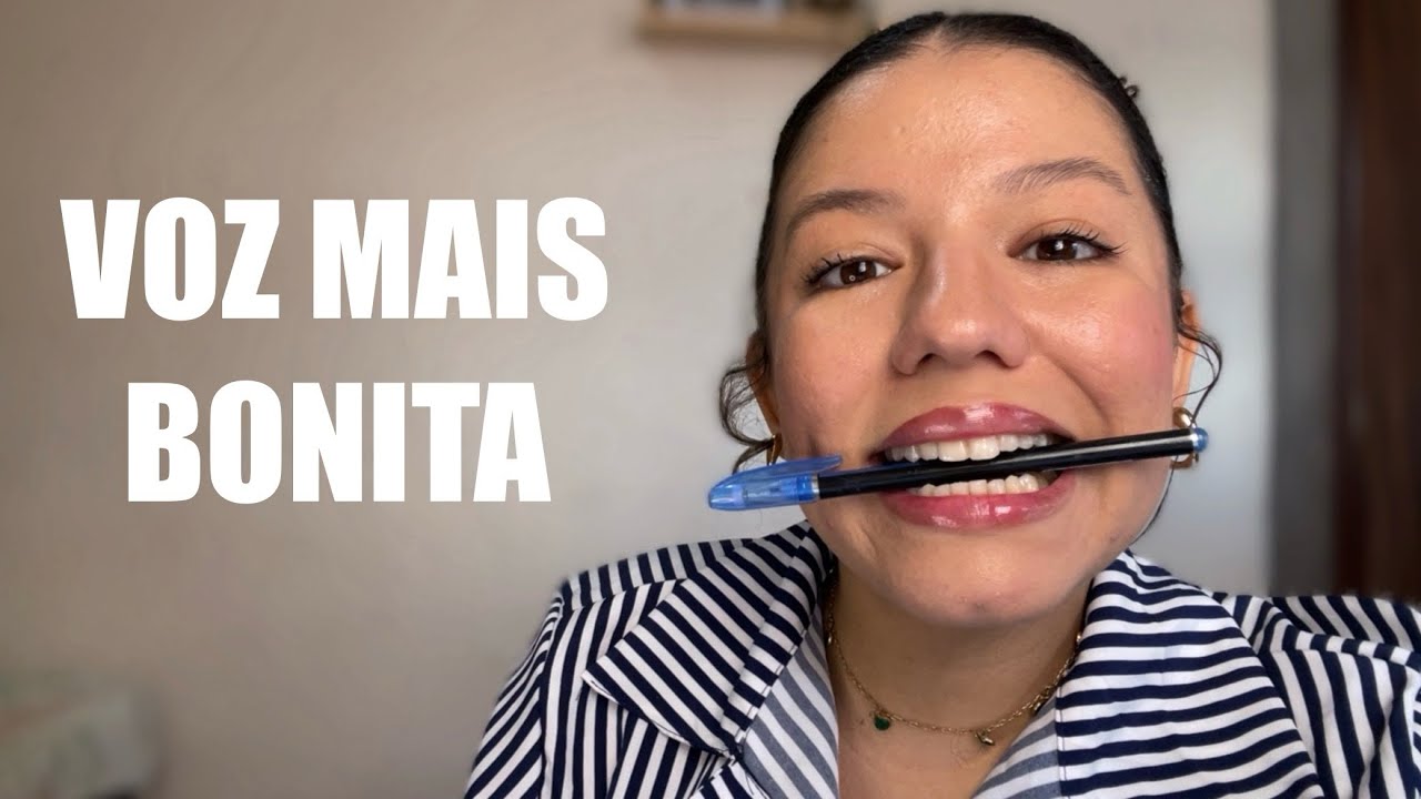 VOZ MAIS BONITA COM UMA CANETA - TREINO DICÇÃO