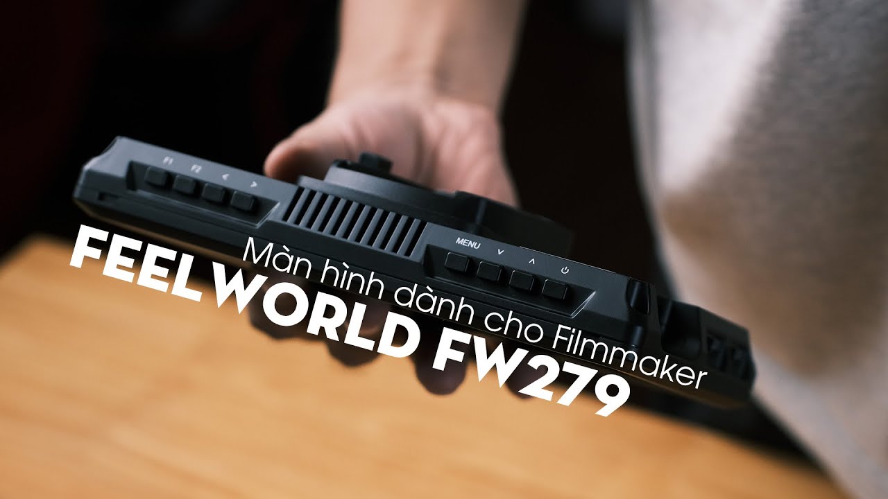 Màn hình vừa TO vừa SÁNG dành cho Filmmaker - Feelworld FW279