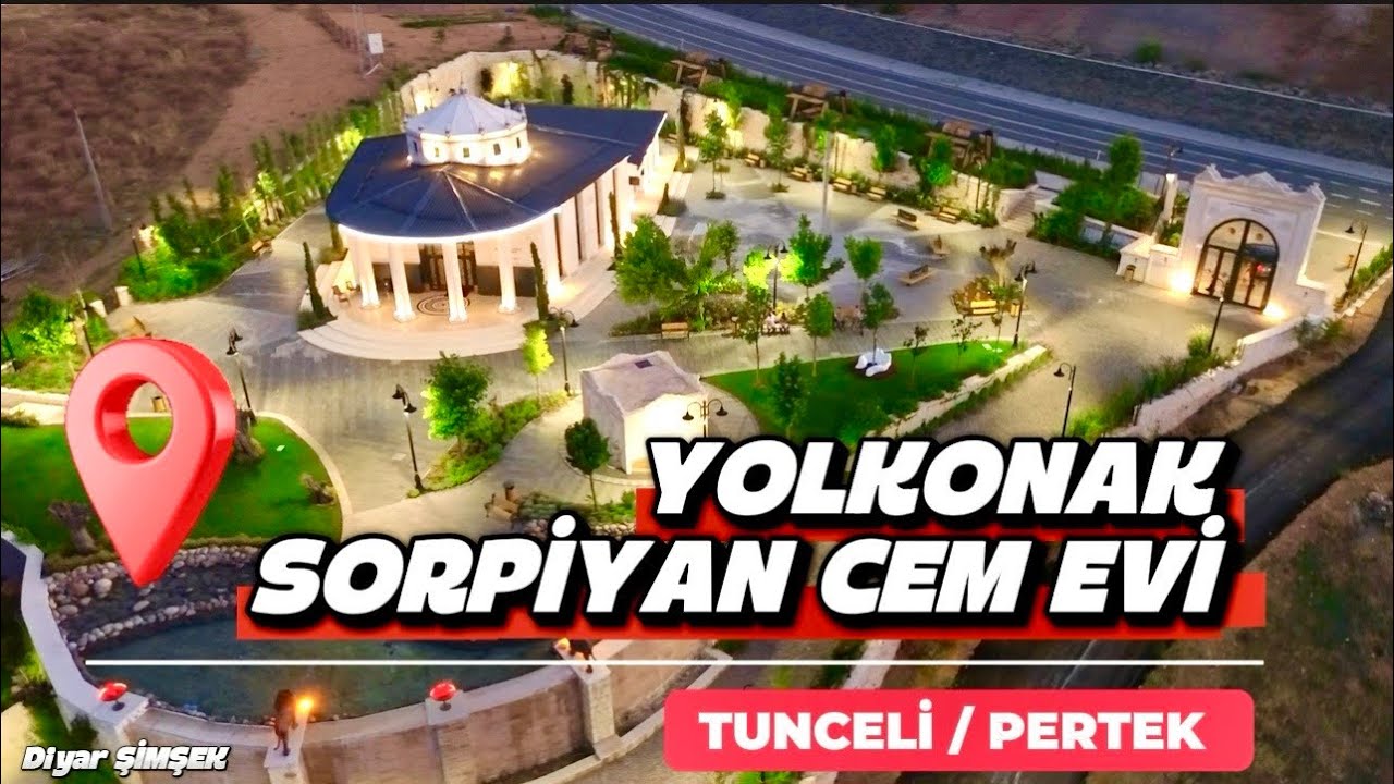 Tunceli / PERTEK Yolkonak Sorpiyan CEMEVİ ve Büyüleyici Güzelliği. 
