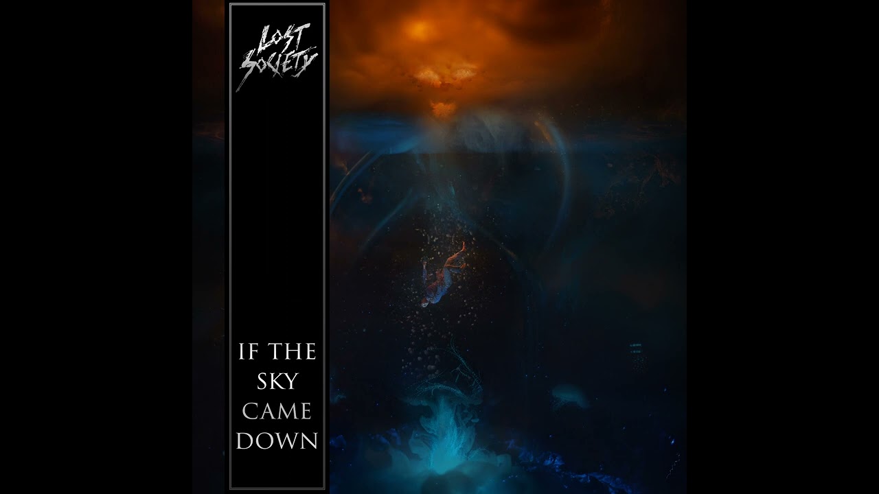 Lost Society - If The Sky Came Down