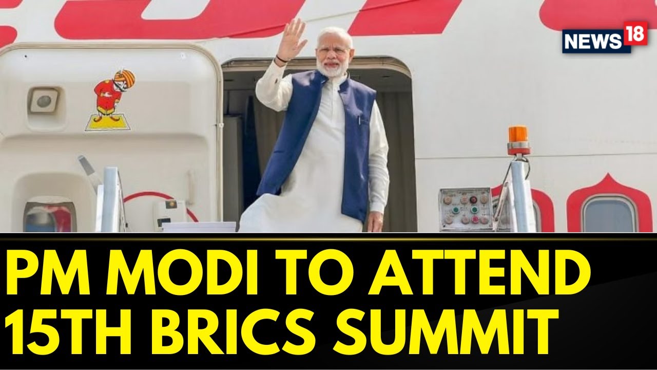 Narendra Modi | PM Modi&rsquo;s Departure Statement Ahead Of South Africa And Greece Visit | BRICS| News18