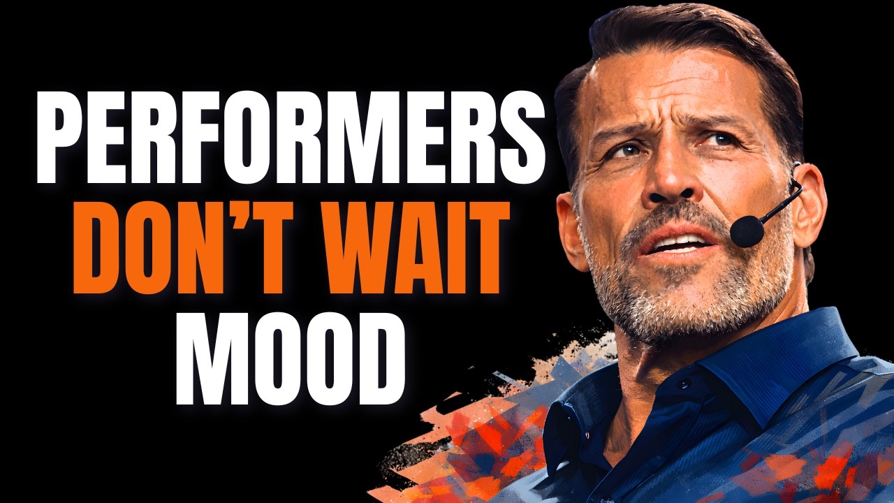 High Performers Don’t Wait for Mood | Tony Robbins Motivation