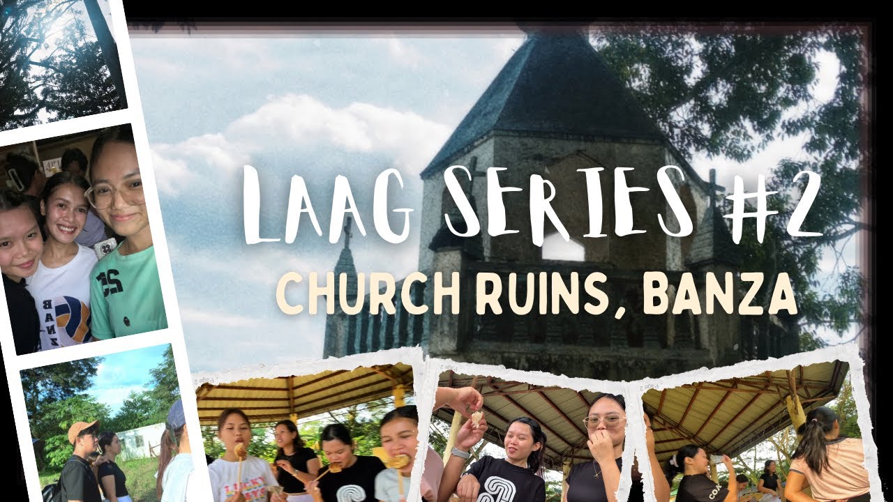 LAAG SERIES #2 - CHURCH RUINS, BANZA WITH DEMURE✨| kangkang