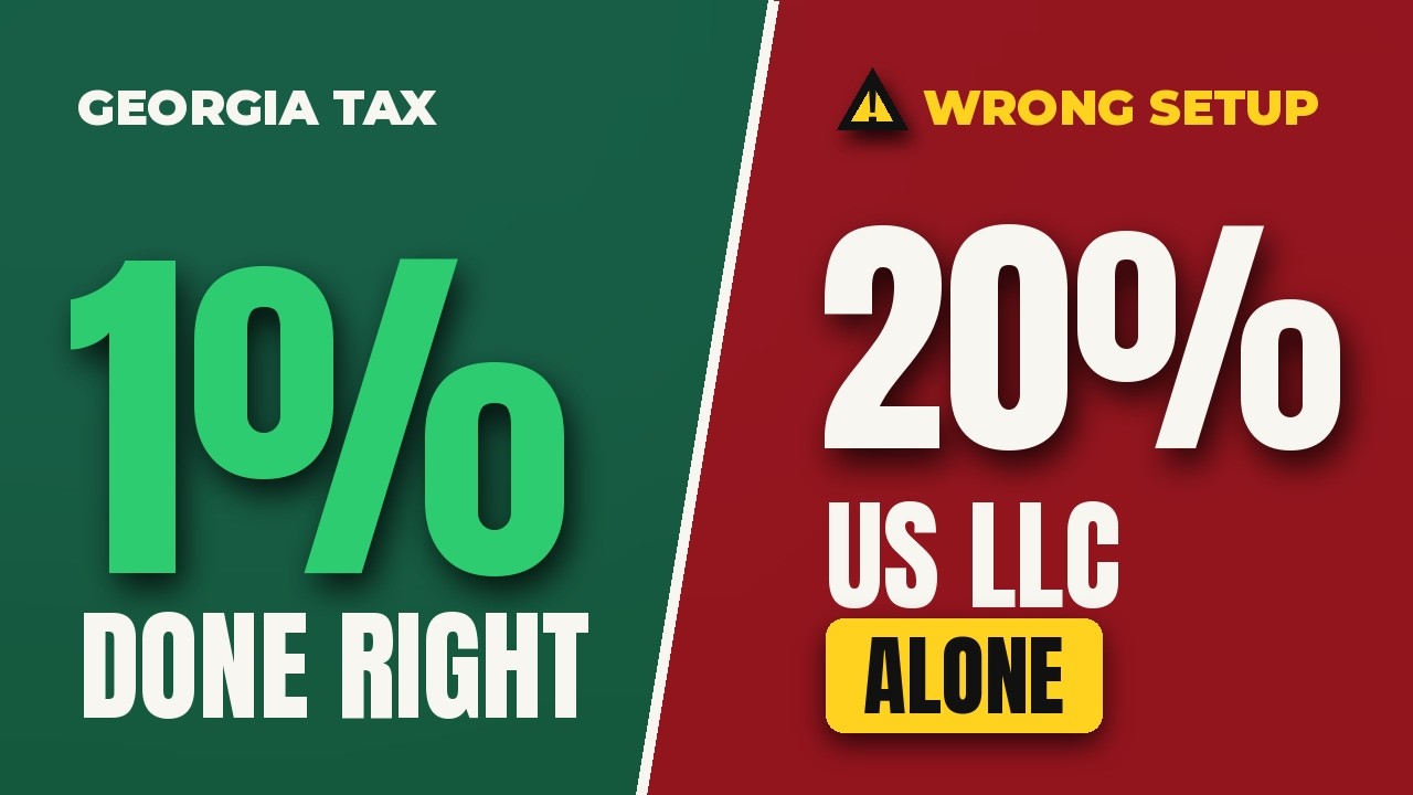 Georgia's 1% Tax: Why Your US LLC Can Turn It Into 20%