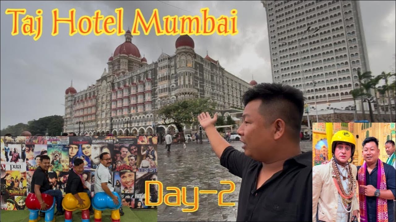 Mumbai Taj Hotel //Gateway of India//Film City , Second Day