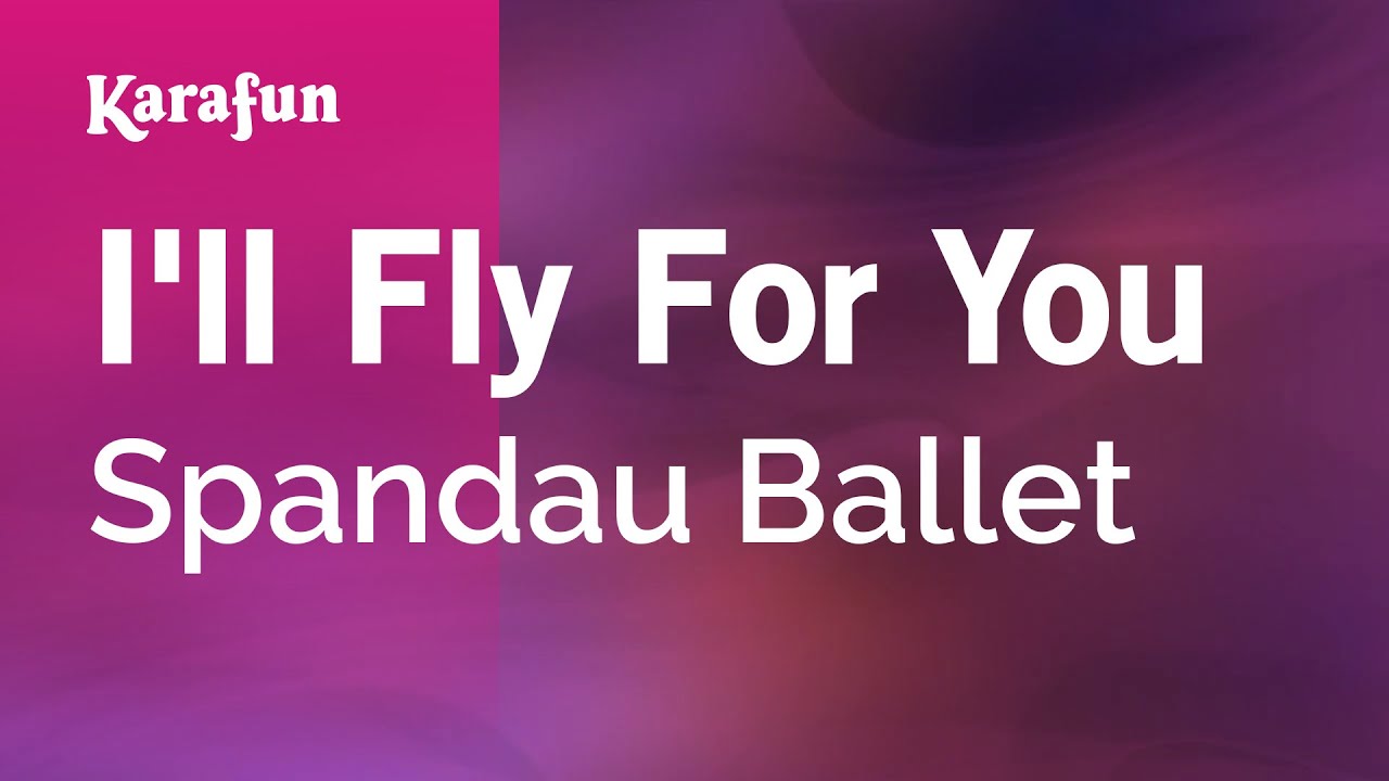 I'll Fly for You - Spandau Ballet | Karaoke Version | KaraFun