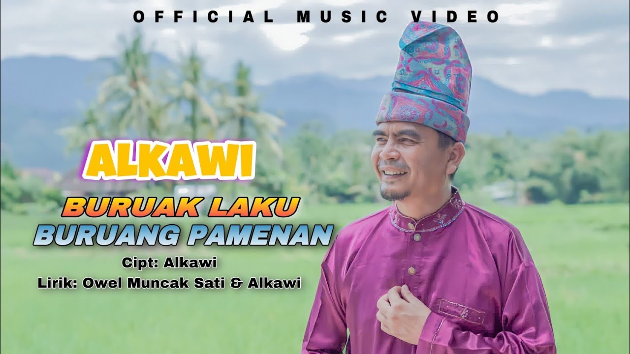ALKAWI - BURUAK LAKU BURUANG PAMENAN ( Official Music Video ) Lagu Minang Terbaru