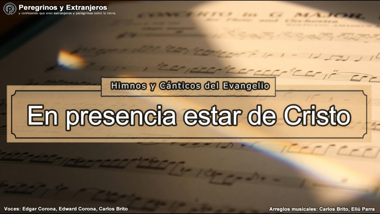 Himno #168 - En presencia estar de Cristo