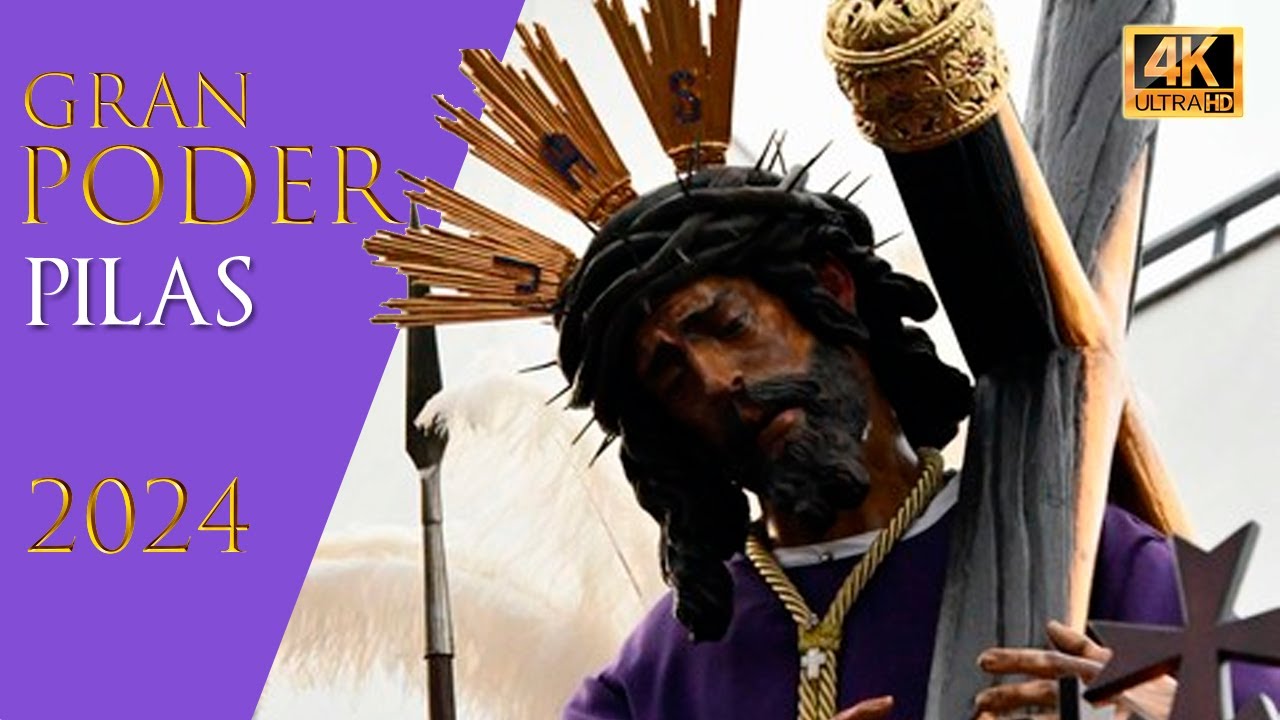 PROCESIÓN GRAN PODER Pilas