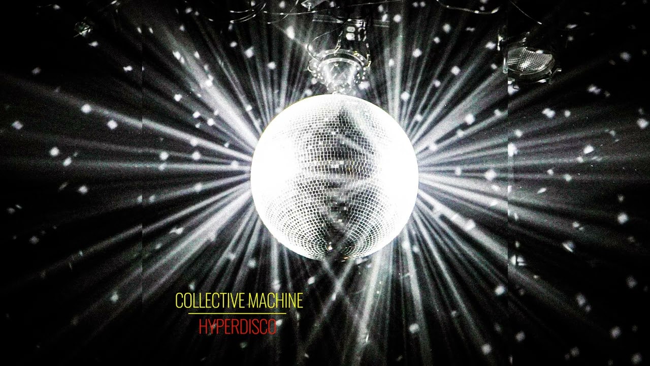 Collective Machine - Hyperdisco / FREE DOWNLOAD!