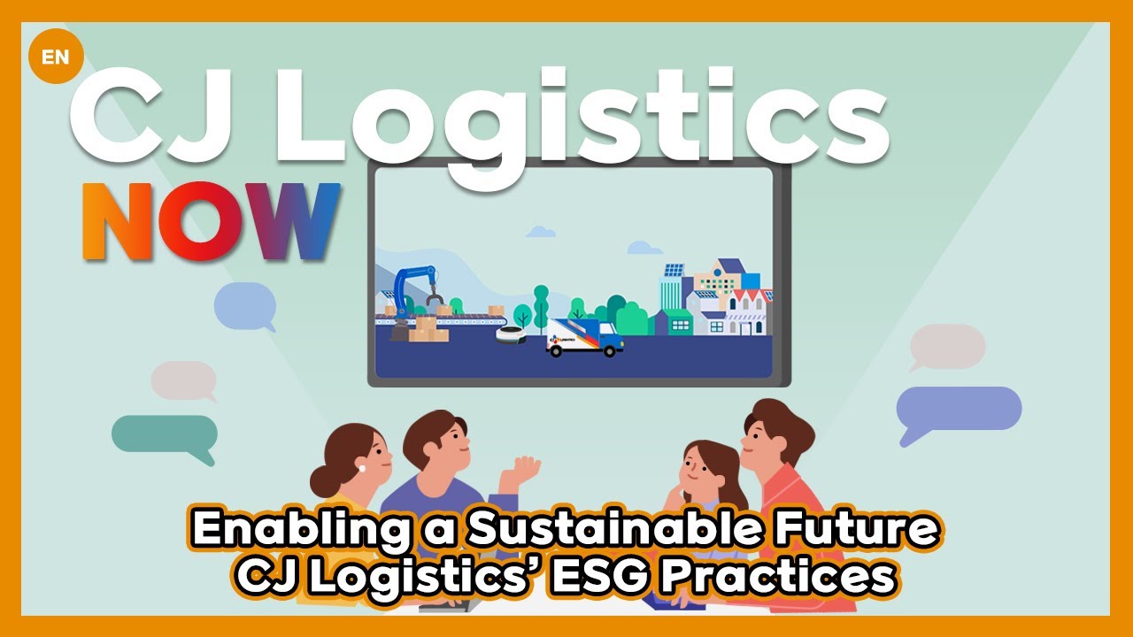 CJ Logistics l CJ Logistics&rsquo; ESG practices: Enabling a sustainable future