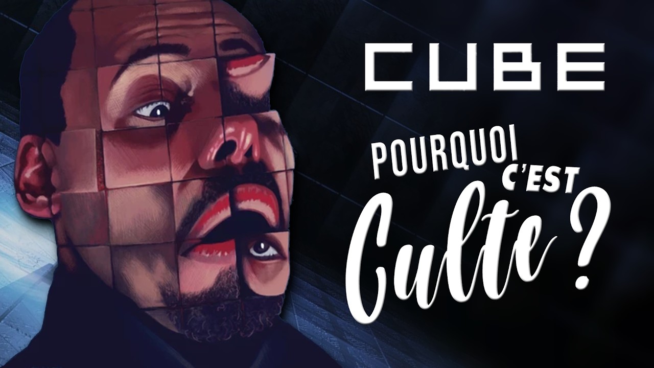 CUBE - Pourquoi C'est Culte ? [#11]