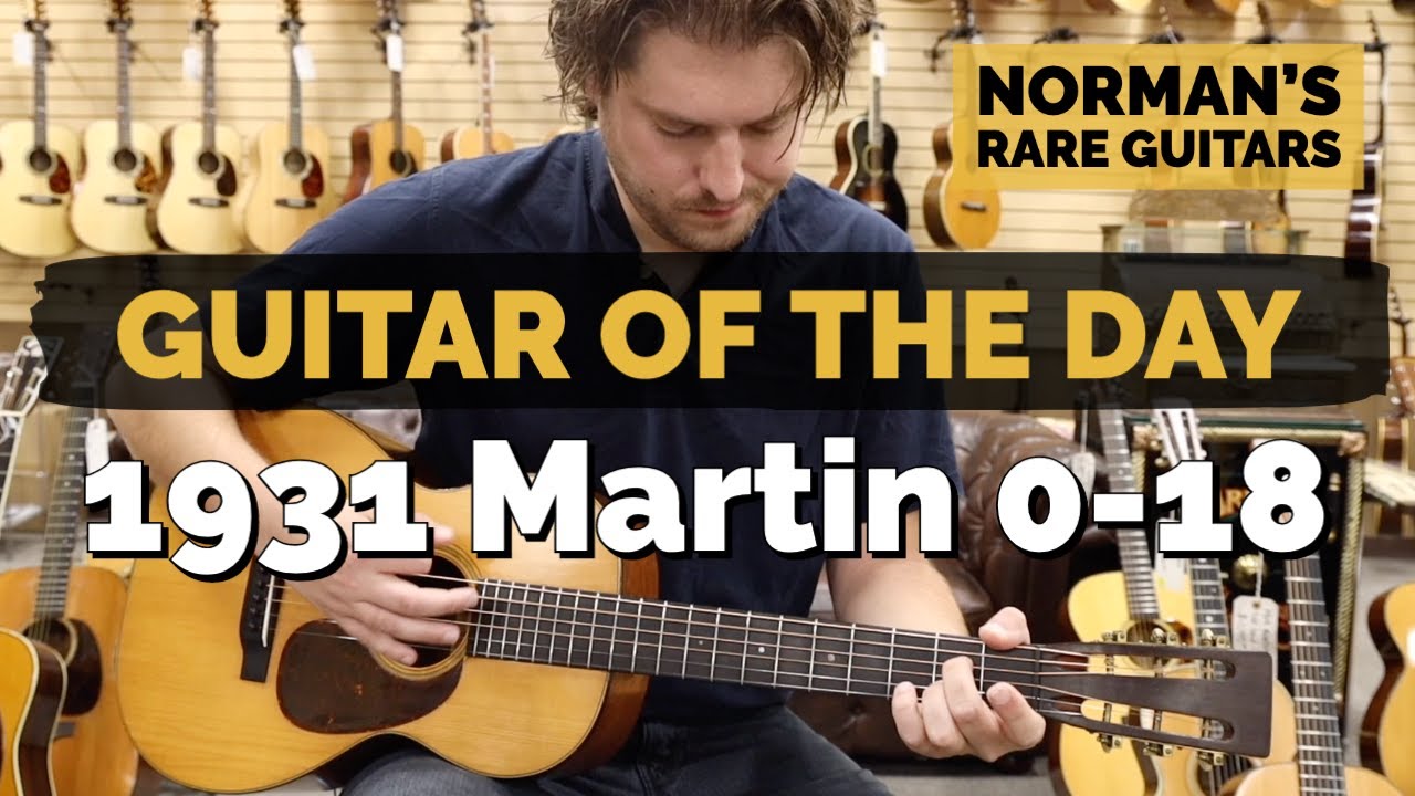 Guitar of the Day: 1931 Martin 0-18 | Norman's Rare Guitars