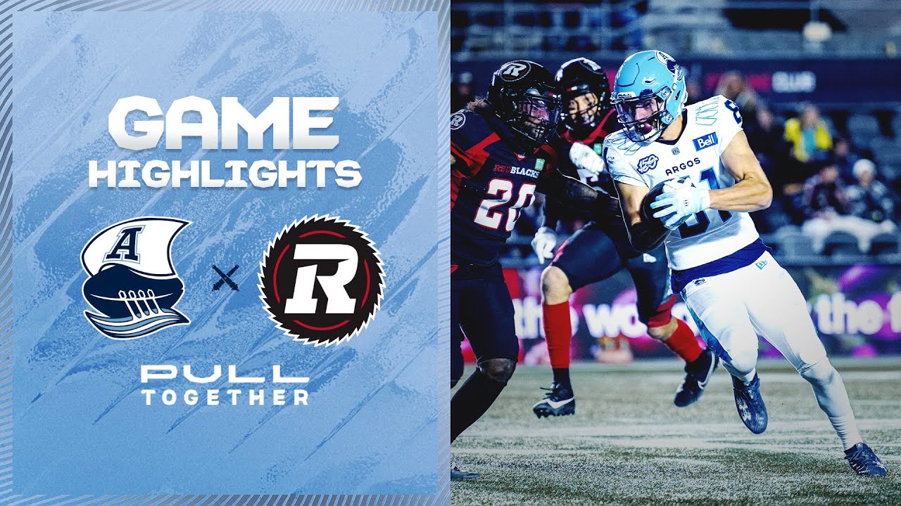 CFL Game Highlights – Toronto Argonauts at Ottawa Redblacks – October 28, 2023