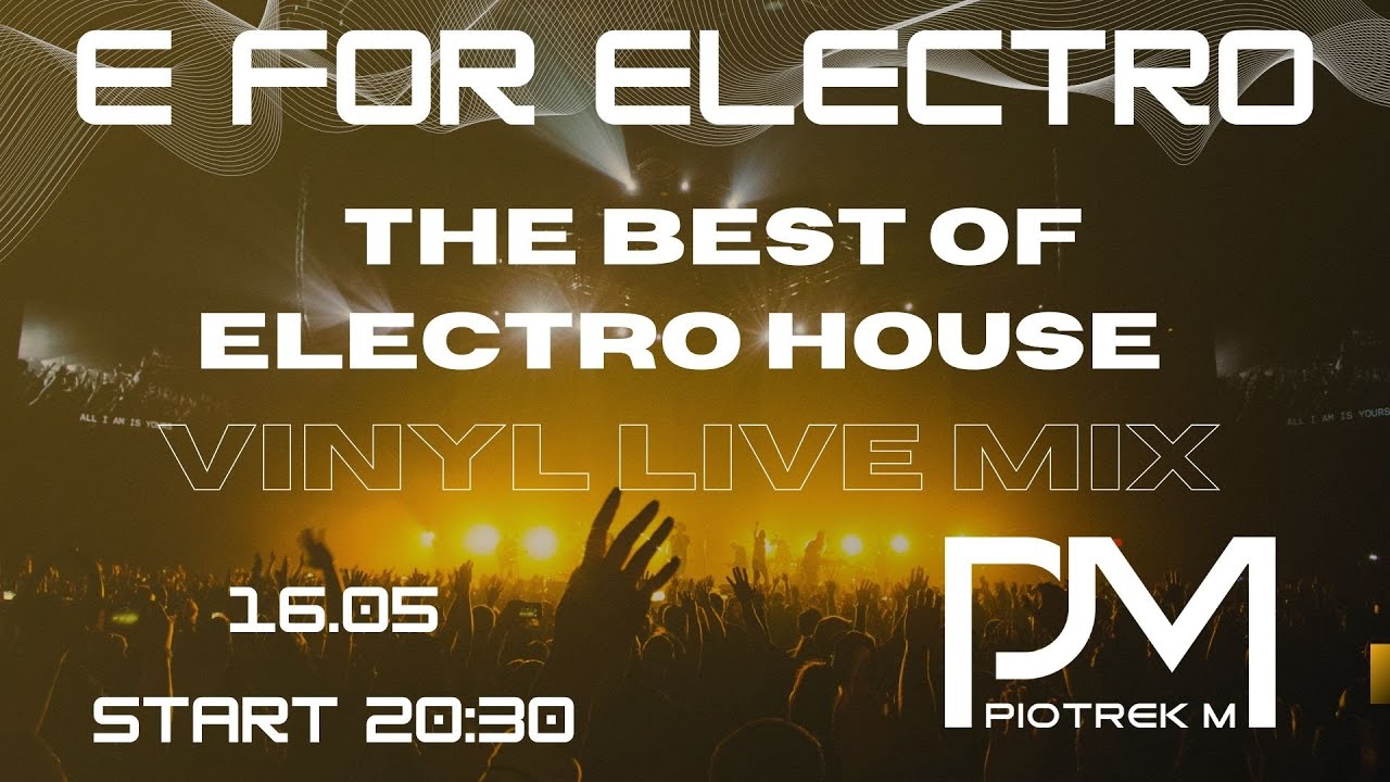 FRIDAY ON AIR |E FOR ELECTRO||DJ PIOTREK M | VINYLMIX | LIVESTREAM | RETRO | CLUB HITS|