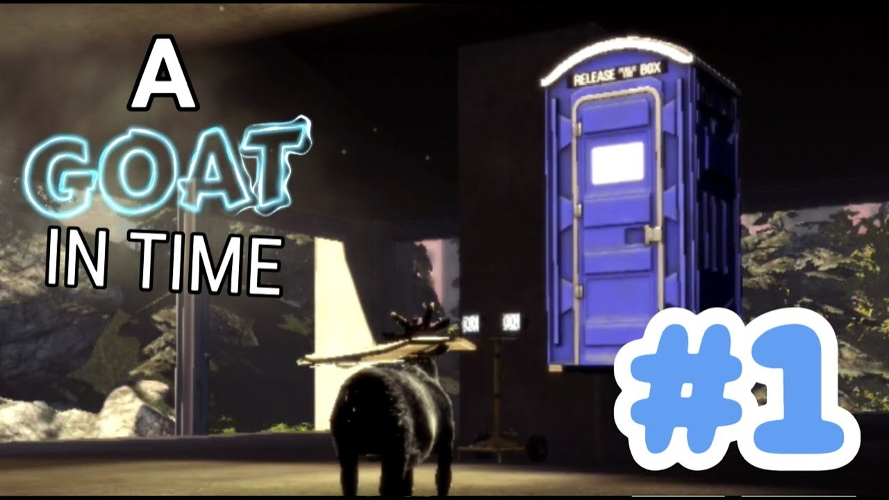 Goat Simulator: A Goat In Time (Weeping Angel Survival) Part 1